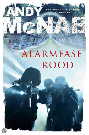 Alarmfase rood - een Tom Buckingham thriller - Andy McNab