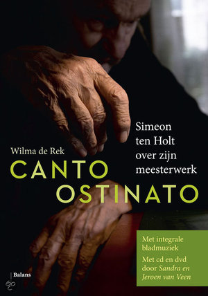 Canto Ostinato - simeon ten Holt over zijn meesterwerk - Wilma De Rek