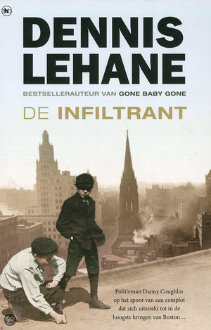 De infiltrant -  - Dennis Lehane