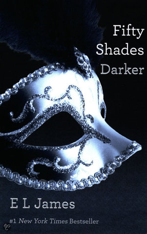 Fifty Shades Darker - Book 2 of the Fifty Shades of Grey Trilogy - E. L. James