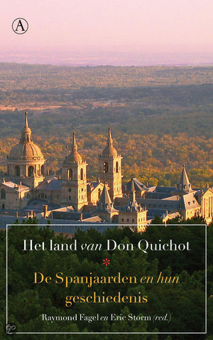 Het Land Van Don Quichot - De Spanjaarden En Hun Geschiedenis - E. Storm
