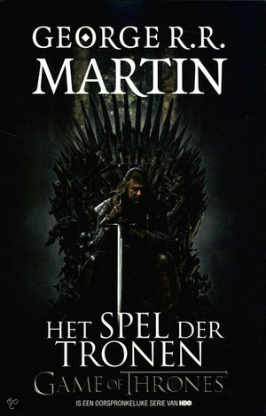 Het spel der tronen - Boek 1 van Het lied van ijs en vuur / Game of Thrones - George R.R. Martin