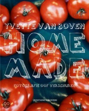 Home made -  - Yvette van Boven