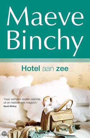 Hotel aan zee -  - Maeve Binchy