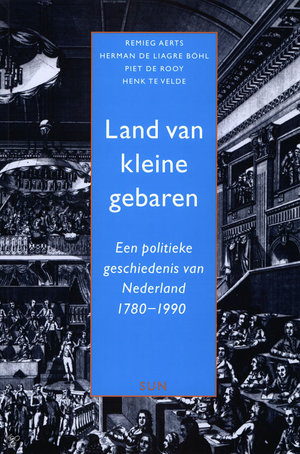 Land van kleine gebaren - een politieke geschiedenis van Nederland 1780-1990 - Henk te Velde