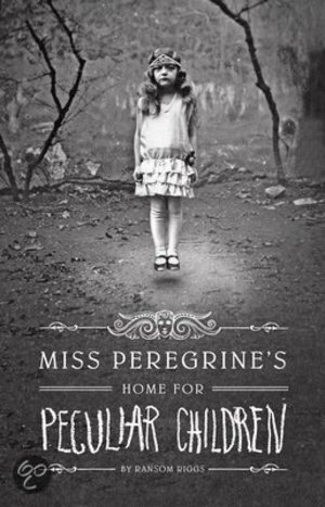 Miss Peregrine's Home for Peculiar Children -  - Ransom Riggs