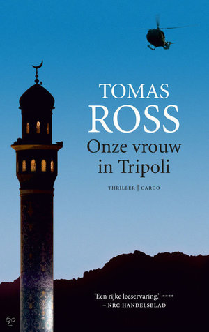 Onze vrouw in Tripoli -  - Tomas Ross