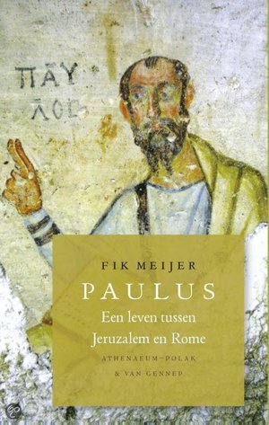 Paulus (ebook) - een leven tussen Jeruzalem en Rome - Fik Meijer