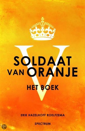 Soldaat van Oranje (ebook) -  - Erik Hazelhoff Roelfzema