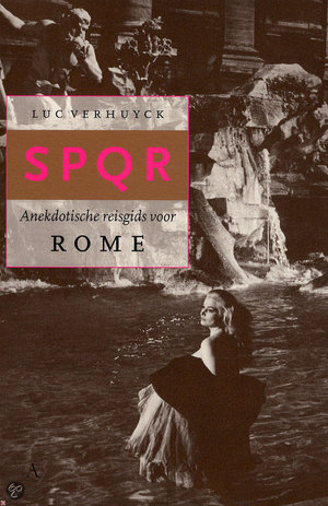 Spqr - Anekdotische Reisgids Voor Rome - Luc Verhuyck
