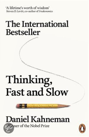 Thinking, Fast and Slow -  - Daniel Kahneman