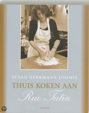 Thuis koken aan Rue Tatin -  - S. Herrmann Loomis