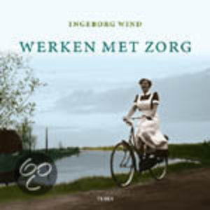 Werken Met Zorg -  - Ingeborg Wind